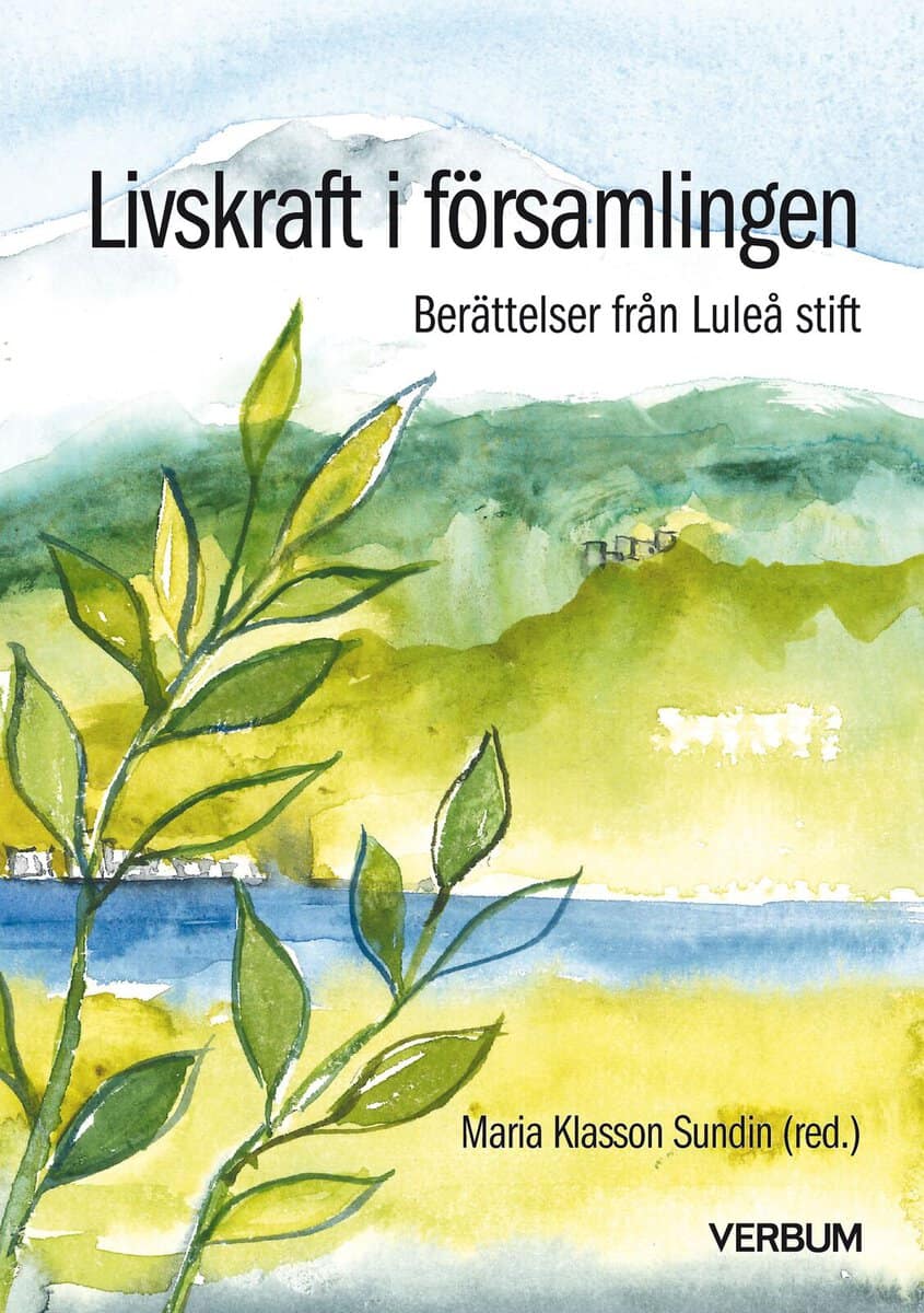 Maria Klasson Sundin : Livskraft i församlingen