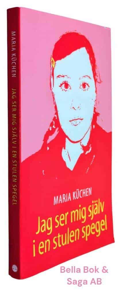 Maria Küchen : Jag ser mig själv i en stulen spegel