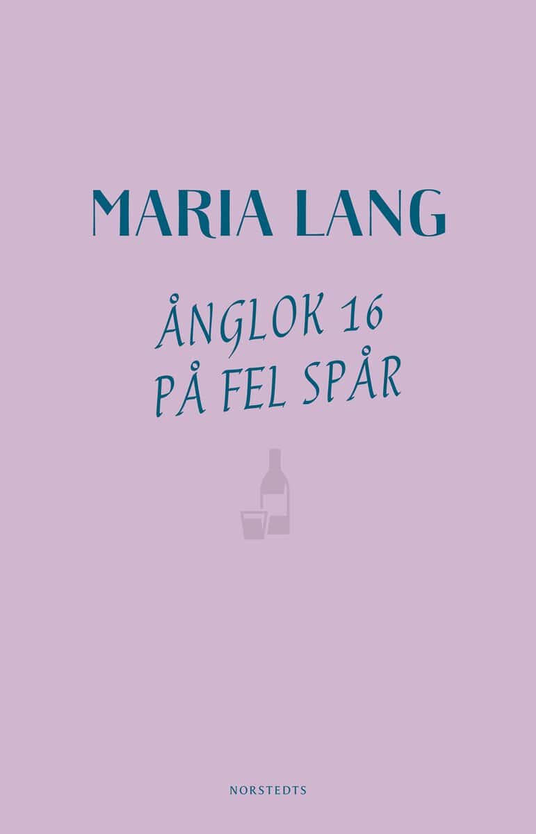 Maria Lang : Ånglok 16 på fel spår