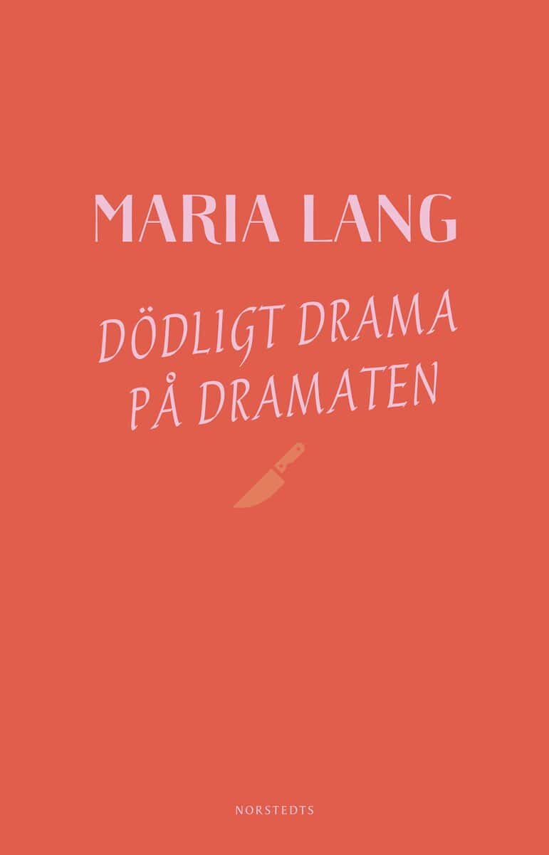 Maria Lang : Dödligt drama på Dramaten