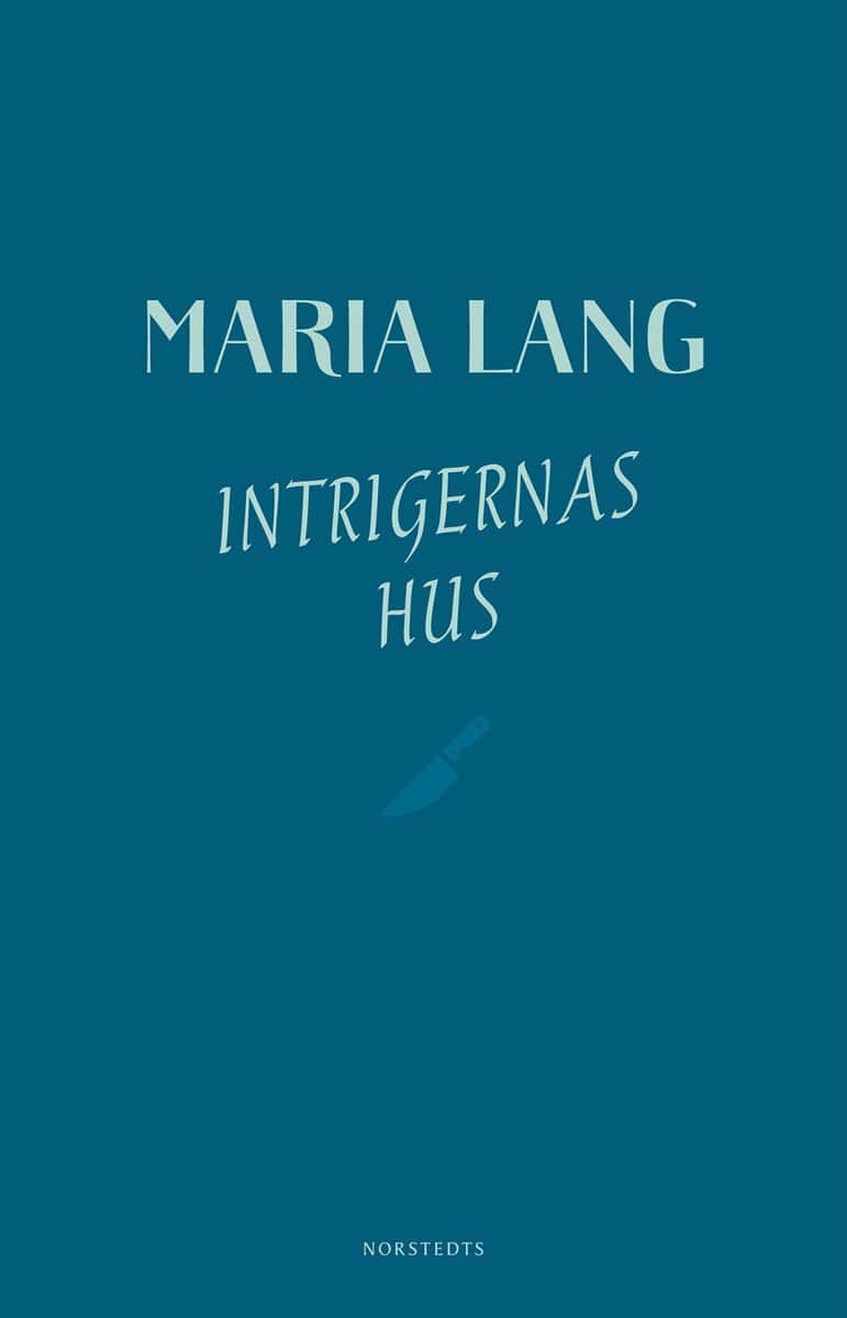 Maria Lang : Intrigernas hus