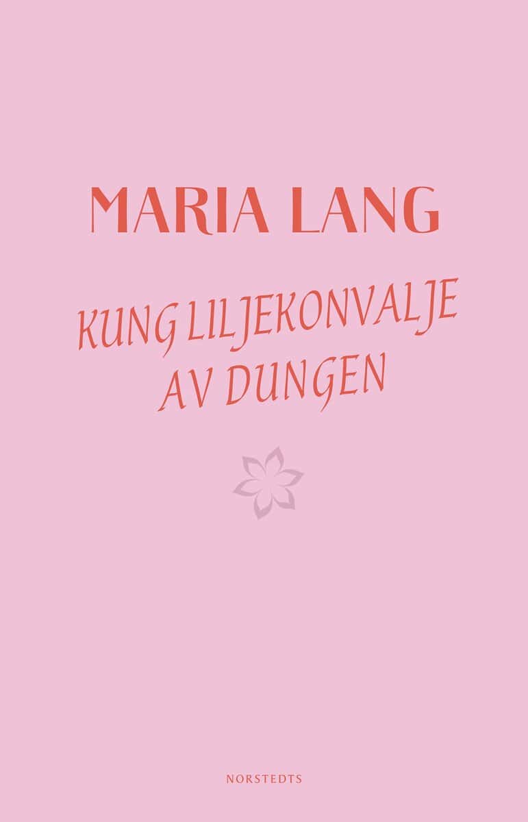Maria Lang : Kung Liljekonvalje av dungen