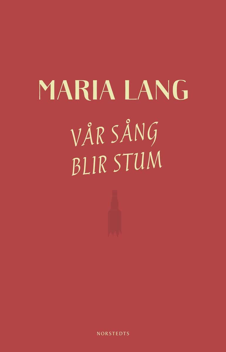 Maria Lang : Vår sång blir stum