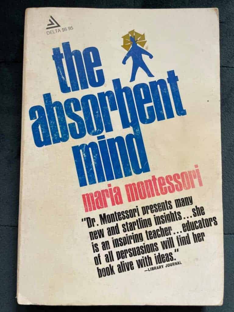 Maria Montessori : The Absorbent Mind