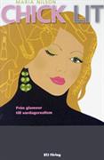 Maria Nilson : Chick lit : från glamour till vardagsrealism