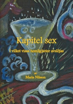 Maria Nilsson : Kapitel sex : i vilket vissa hemligheter avslöjas