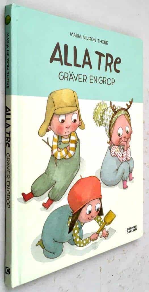 Maria Nilsson Thore : Alla tre gräver en grop