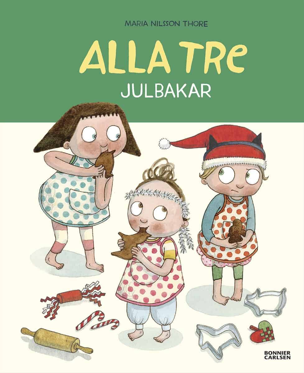 Maria Nilsson Thore : Alla tre julbakar