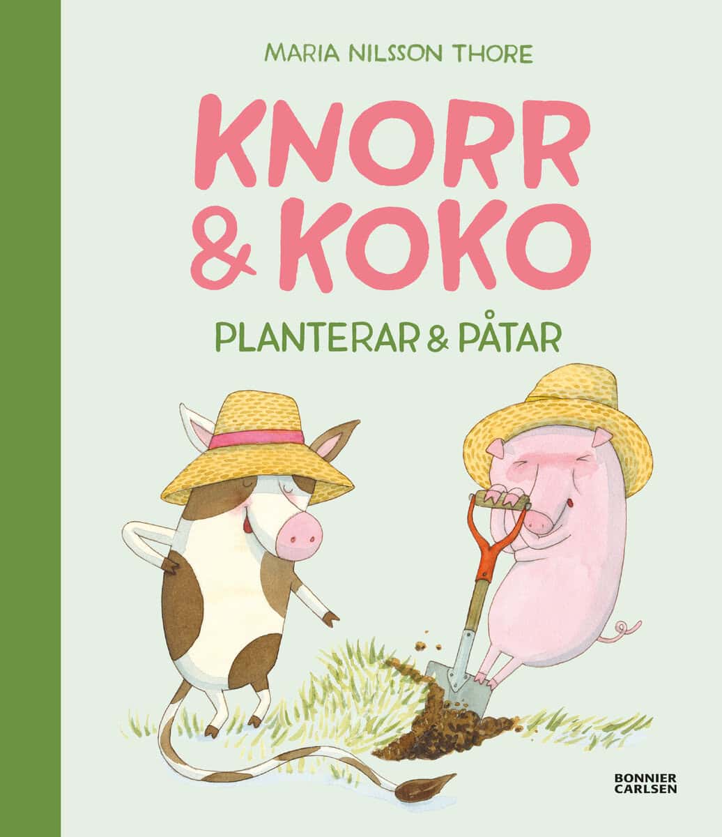 Maria Nilsson Thore : Knorr och Koko planterar och påtar (e-bok + ljud)