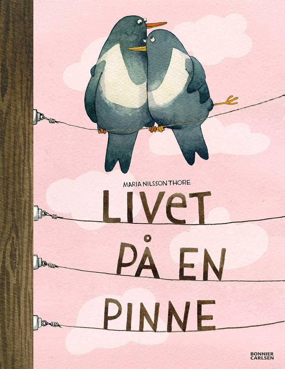Maria Nilsson Thore : Livet på en pinne