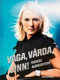 Maria Otterling Therese Albrechtson : Våga, vårda, vinn