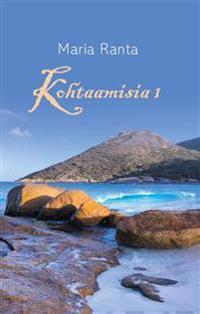 Maria Ranta : Kohtaamisia 1