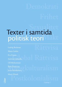 Carbin, Maria ; Reinikainen, Jouni ; Wendt Höjer, Maria ; Mörkenstam, Ulf ; Näsström, Sofia ; Beckman, Ludvig : Texter i samtida politisk teori