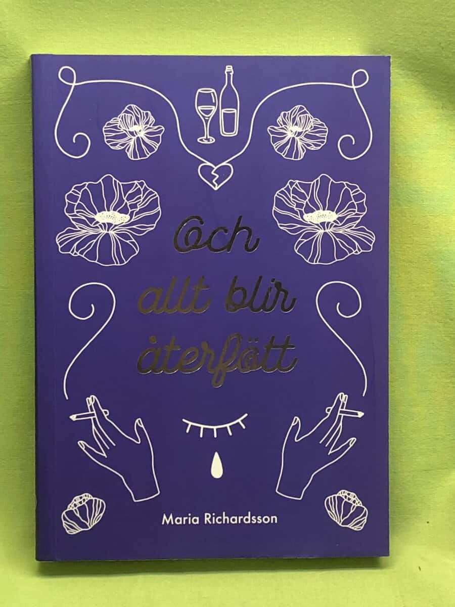 Maria Richardsson : Och allt blir återfött