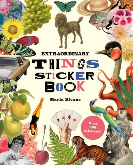 Maria Rivans : Extraordinary Things Sticker Book