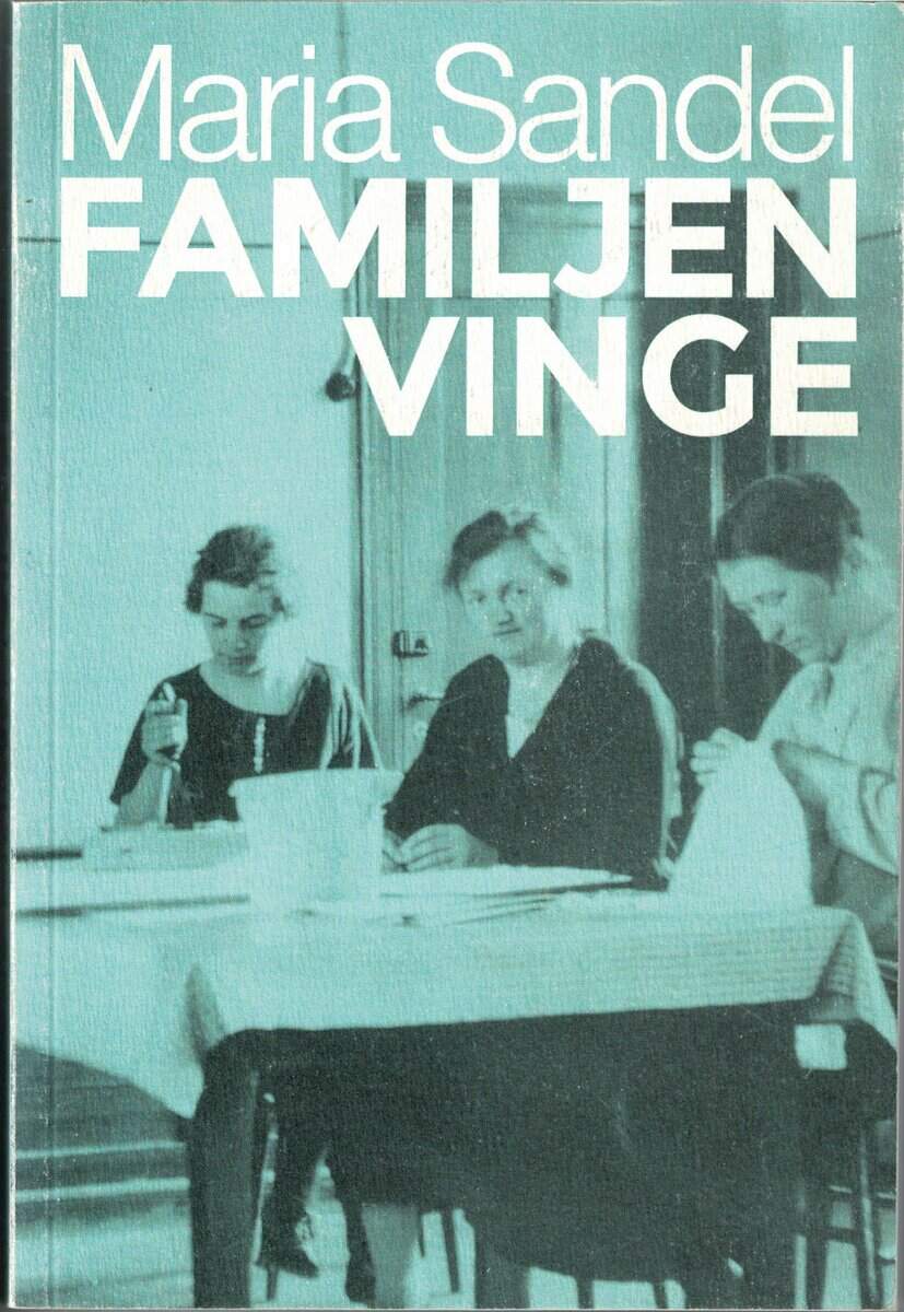 Maria Sandel : Familjen Vinge och deras grannar