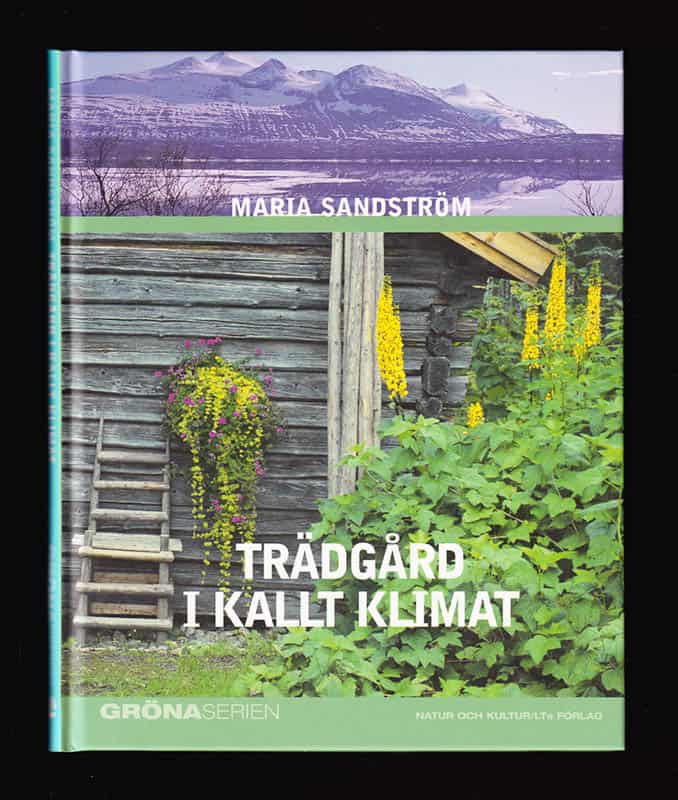 Maria Sandström : Trädgård i kallt klimat