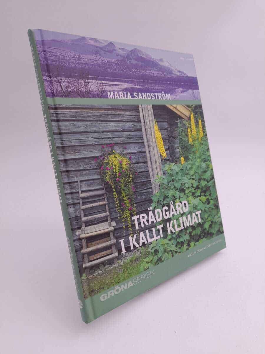 Maria Sandström : Trädgård i kallt klimat