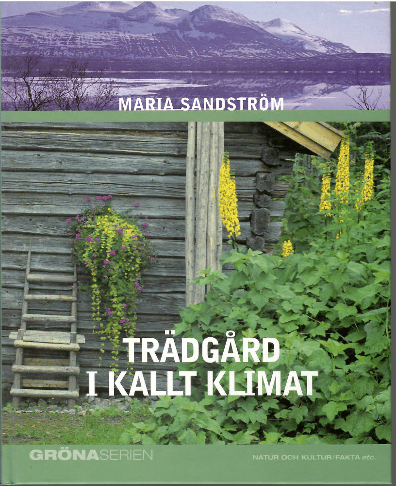 Maria Sandström : Trädgård i kallt klimat