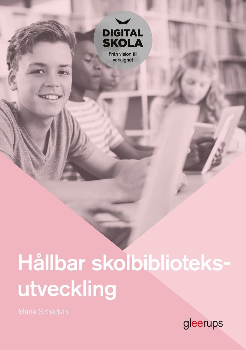 Maria Schedvin : Hållbar skolbiblioteksutveckling