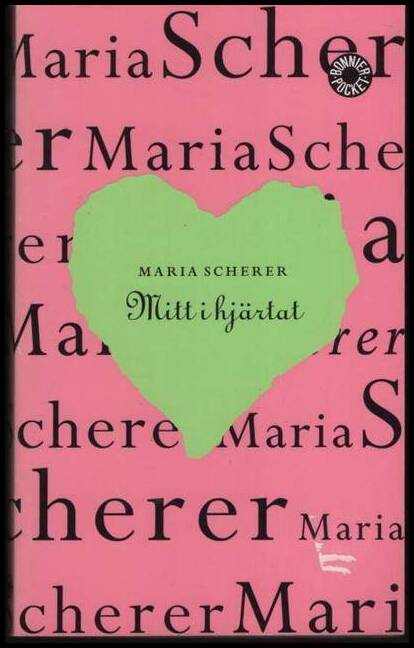 Maria Scherer : Mitt i hjärtat