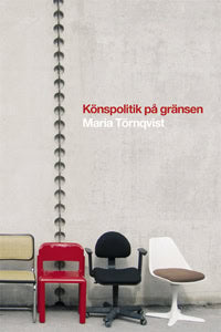 Maria Törnqvist : Könspolitik på gränsen : debatterna om varannan damernas och Thamprofessurerna