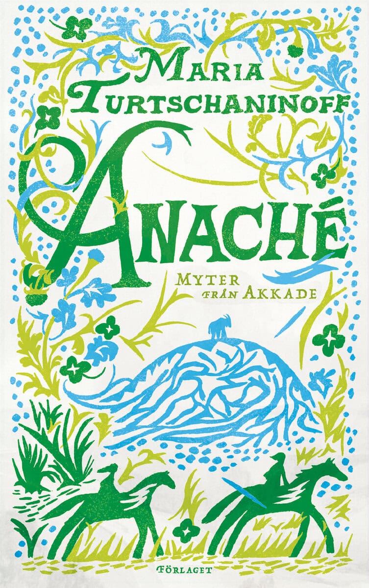 Maria Turtschaninoff : Anaché : myter från akkade