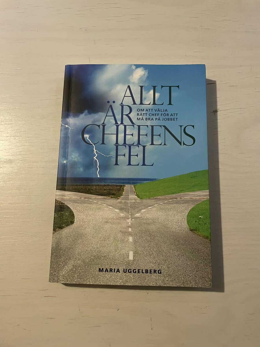 Maria Uggelberg : Allt är chefens fel
