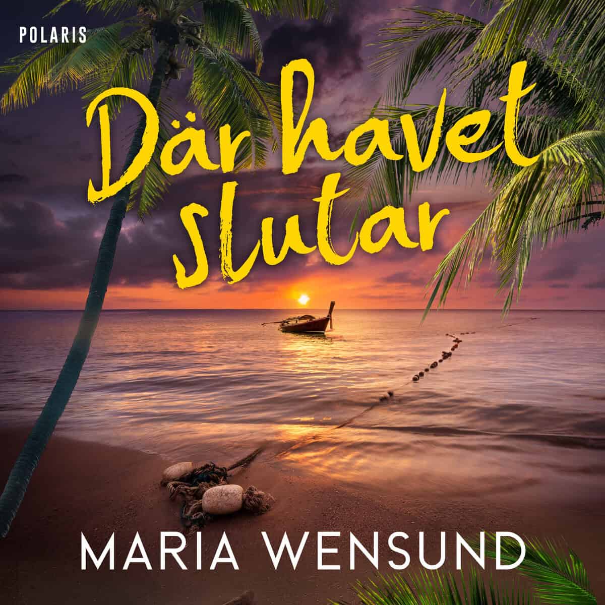 Maria Wensund : Där havet slutar