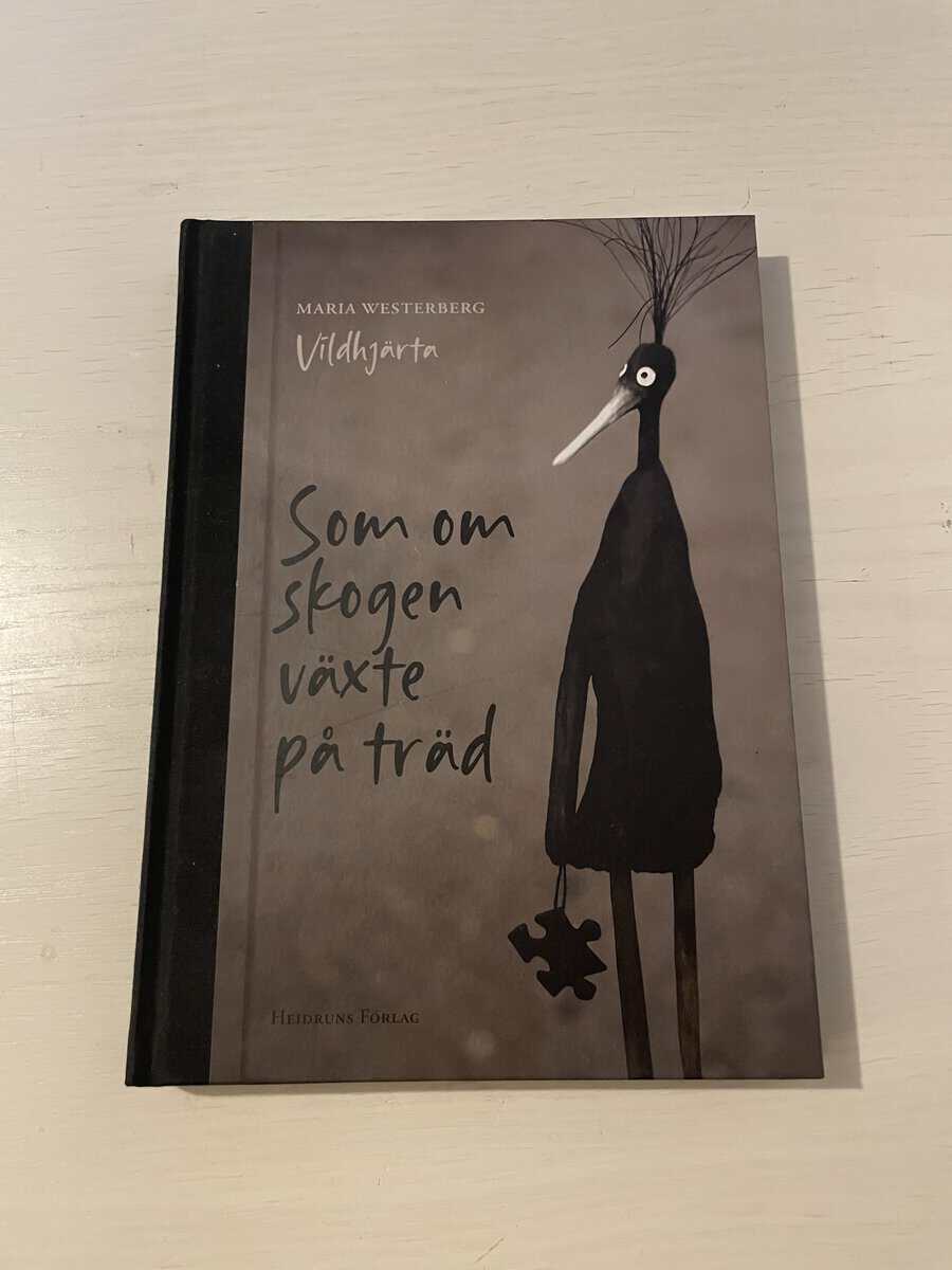 Maria Westerberg : Som om skogen växte på träd