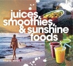 Maria Wirén : Juices, smoothies & sunshine foods
