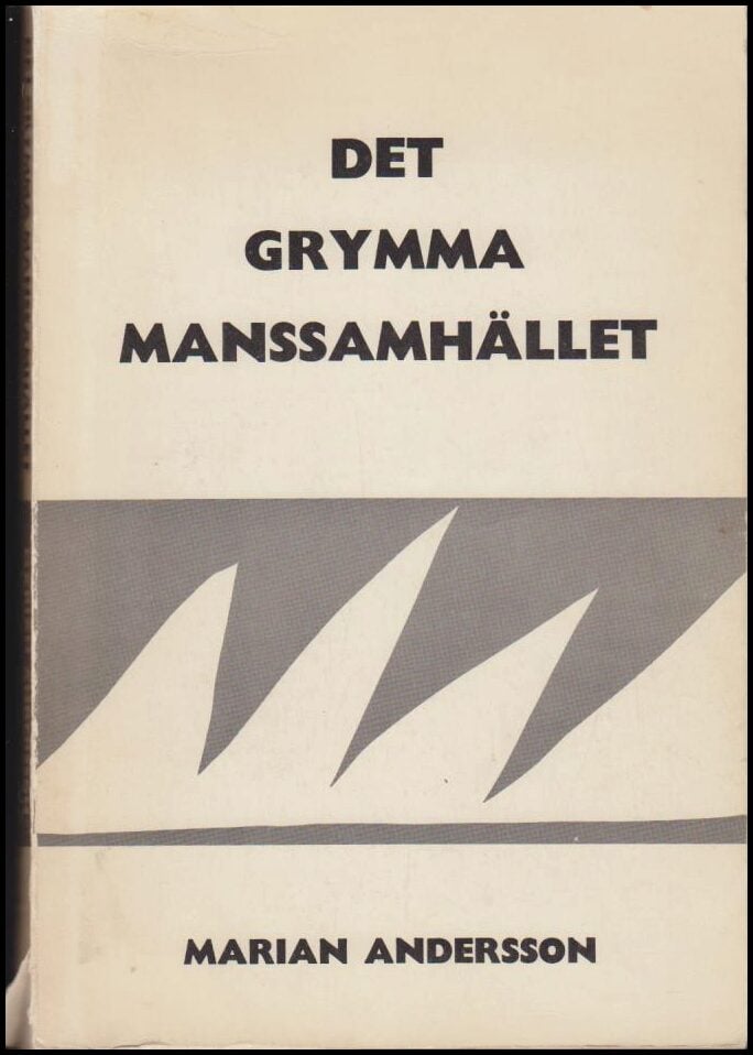 Marian Andersson : Det grymma manssamhället