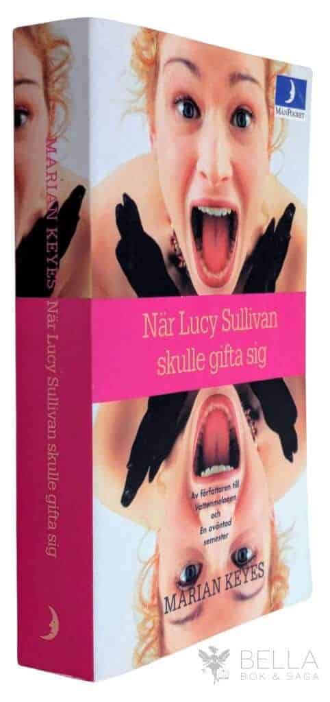 Marian Keyes : När Lucy Sullivan skulle gifta sig