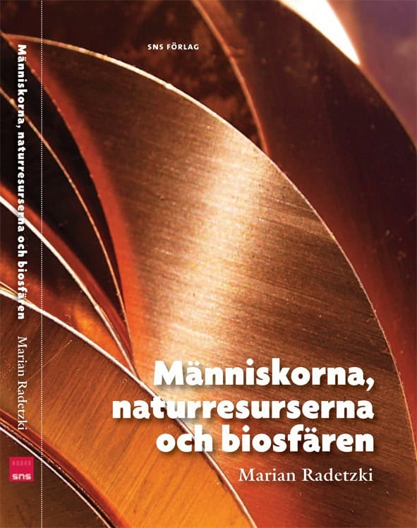 Marian Radetzki : Människorna, naturresurserna och biosfären