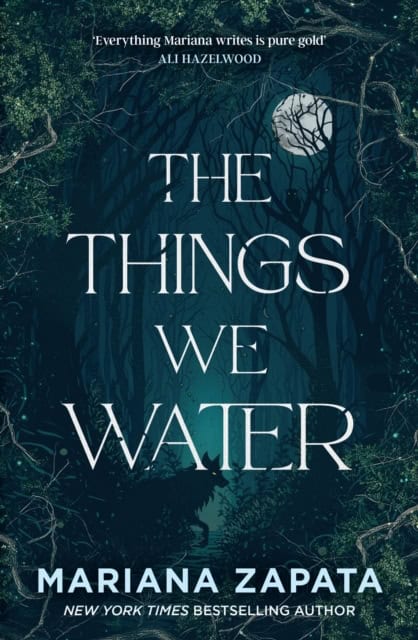 Mariana Zapata : The Things We Water