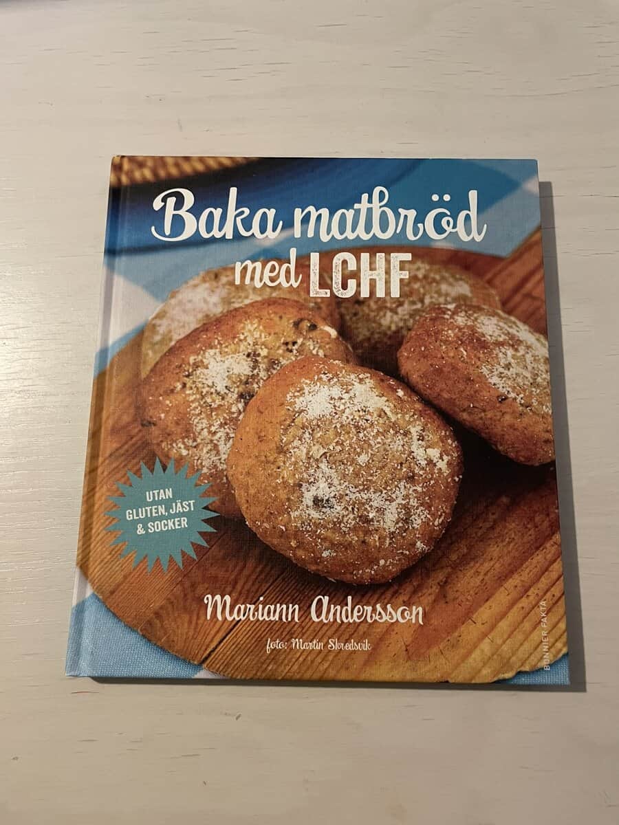 Mariann Andersson : Baka matbröd med LCHF