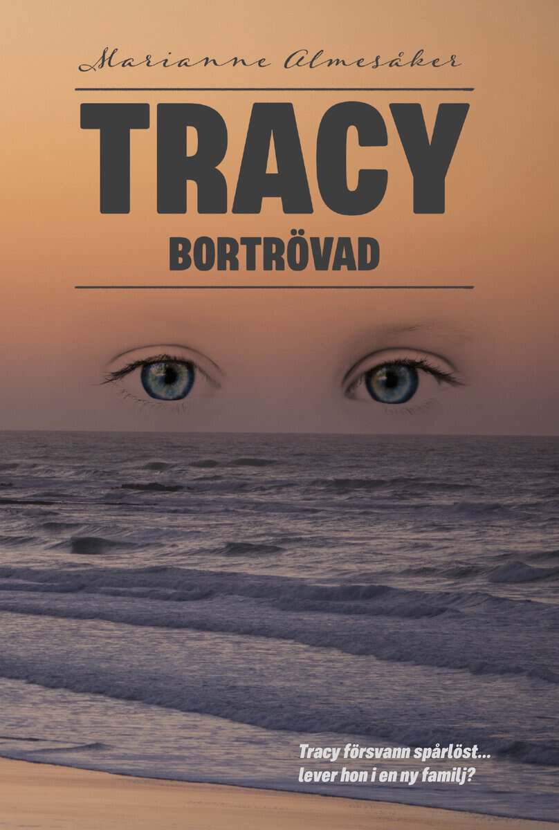 Marianne Almesåker : Tracy - bortrövad