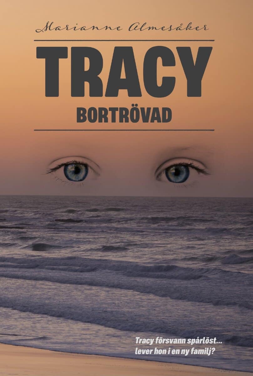Marianne Almesåker : Tracy - bortrövad