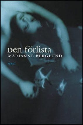 Marianne Berglund : Den förlista
