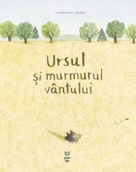 Marianne Dubuc : Ursul si murmurul vantului