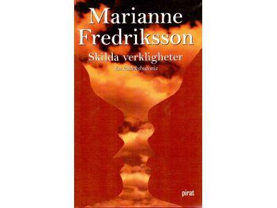 Marianne Fredriksson : Skilda verkligheter