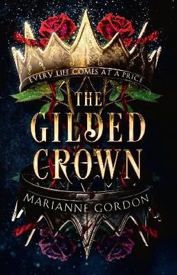 Marianne Gordon : The Gilded Crown