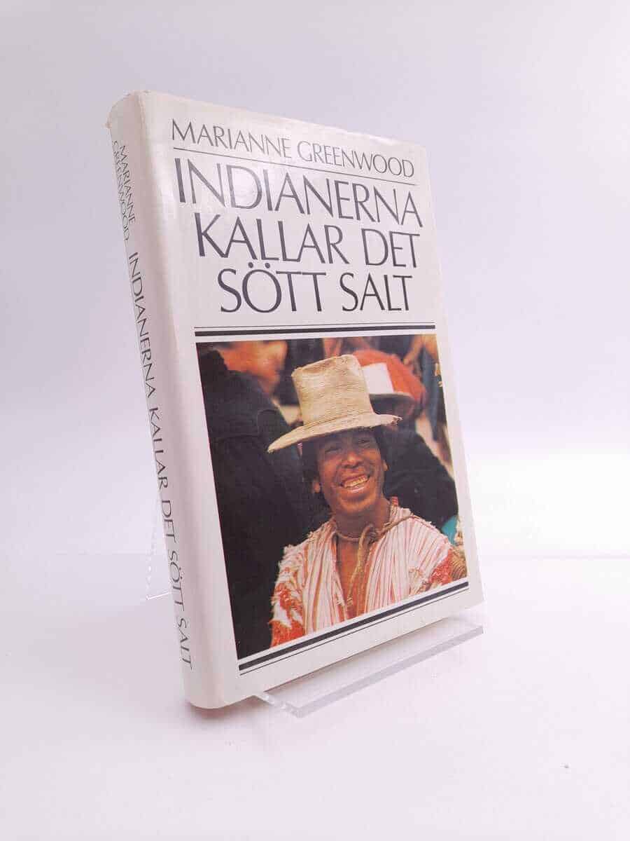 Marianne Greenwood : Indianerna kallar det sött salt