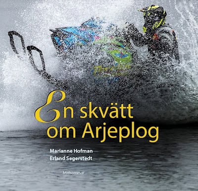 Marianne Hofman : En skvätt om Arjeplog