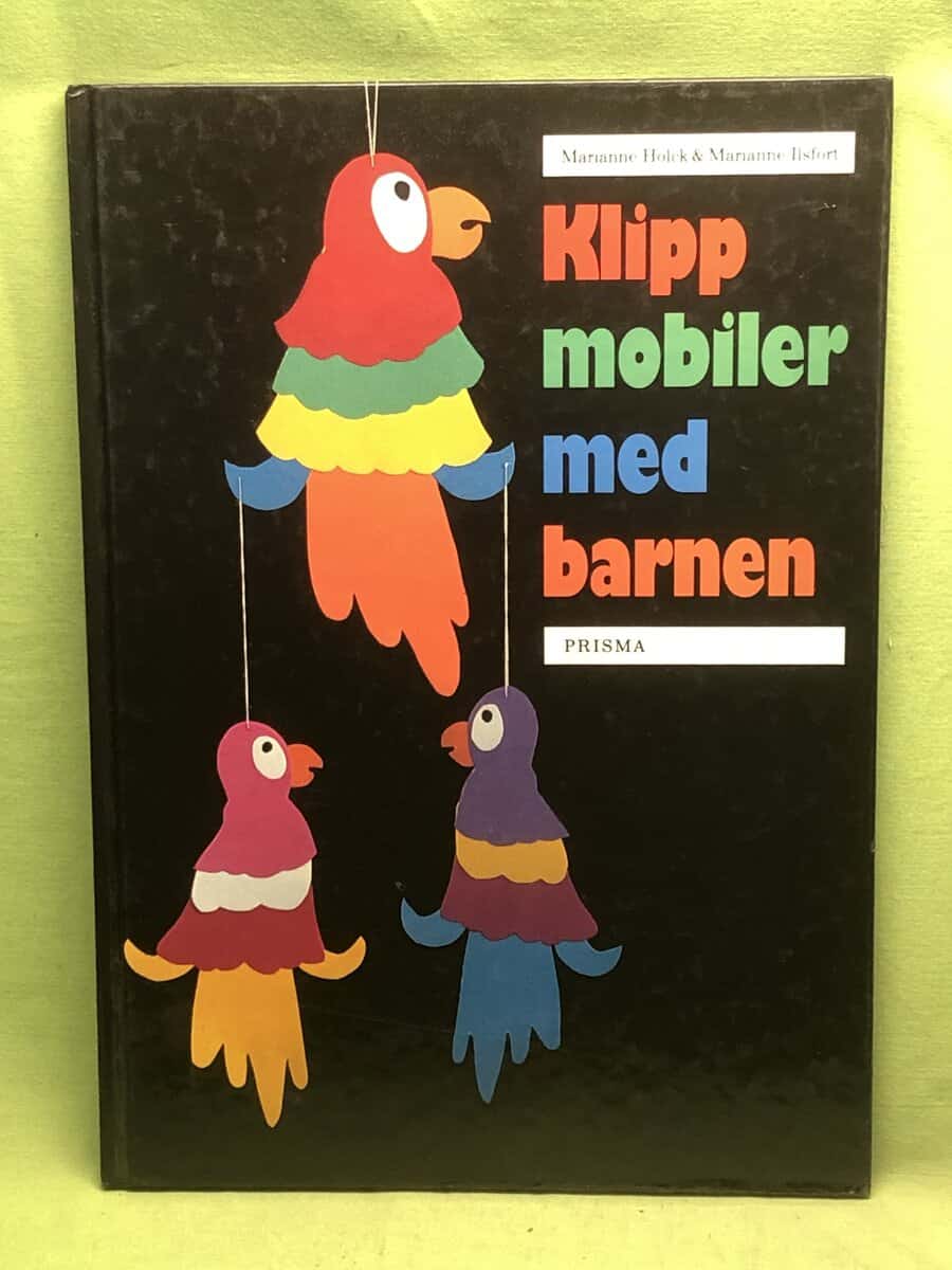 Marianne Ilsfort Marianne Holck : Klipp mobiler med barnen