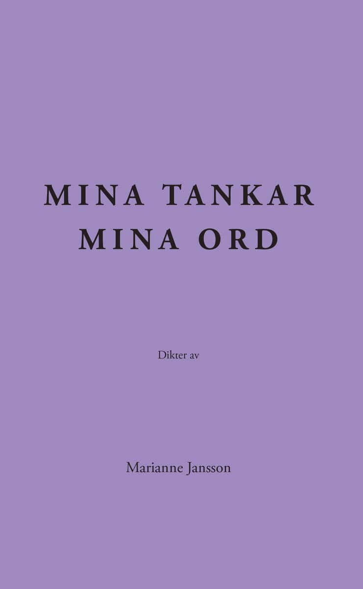 Marianne Jansson : Mina tankar mina ord