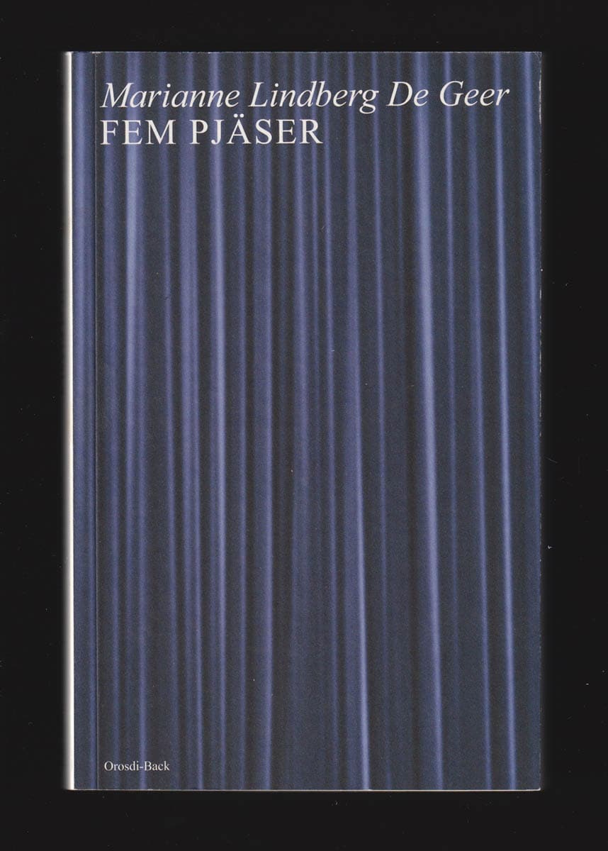 Marianne Lindberg De Geer : Fem pjäser