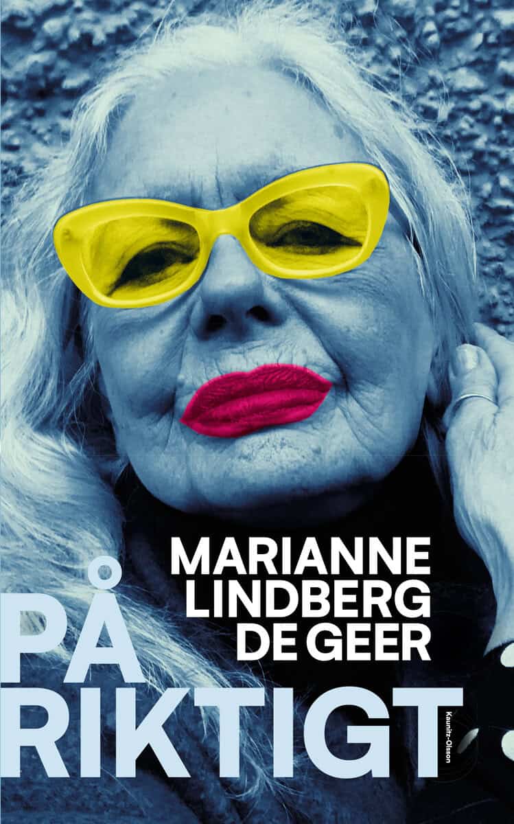 Marianne Lindberg De Geer : På riktigt