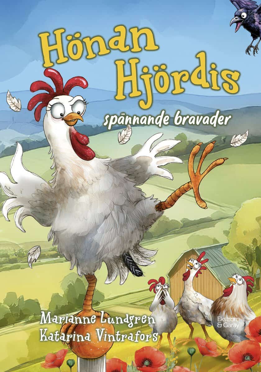 Marianne Lundgren : Hönan Hjördis spännande bravader