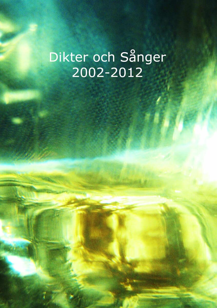 Marianne Nalle Wikblad : Dikter och sånger 2002-2012